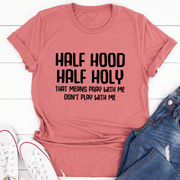 Half Hood Half Holy T-Shirt - Freeyouthzbandz