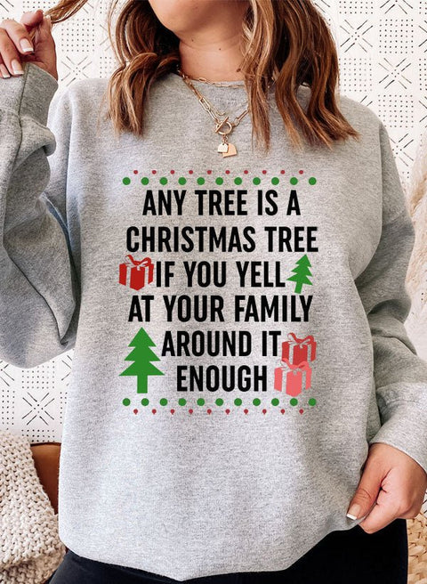 Any Tree Is A Christmas Tree Sweat Shirt - Freeyouthzbandz