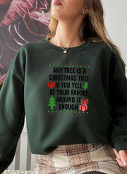 Any Tree Is A Christmas Tree Sweat Shirt - Freeyouthzbandz