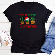 Don't Be Prickly It's Christmas T-Shirt - Freeyouthzbandz