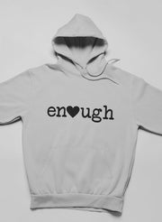 Enough Hoodie - Freeyouthzbandz