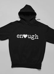 Enough Hoodie - Freeyouthzbandz