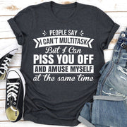 People Say I Can't Multitask T-Shirt - Freeyouthzbandz
