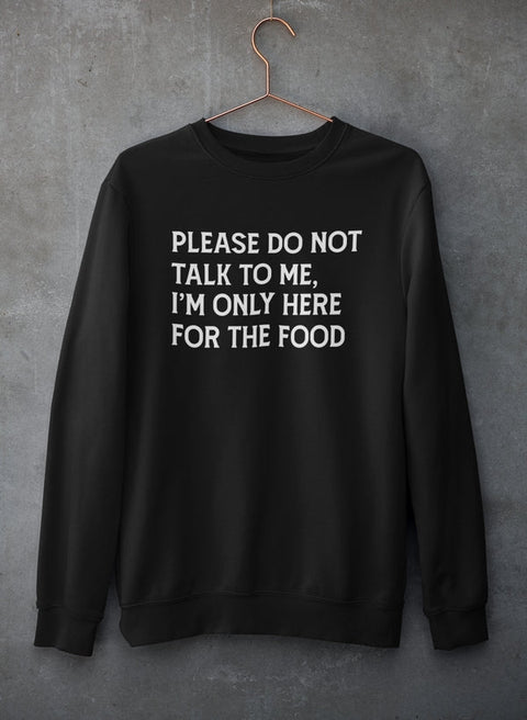 Please Do Not Talk To Me Sweat Shirt - Freeyouthzbandz