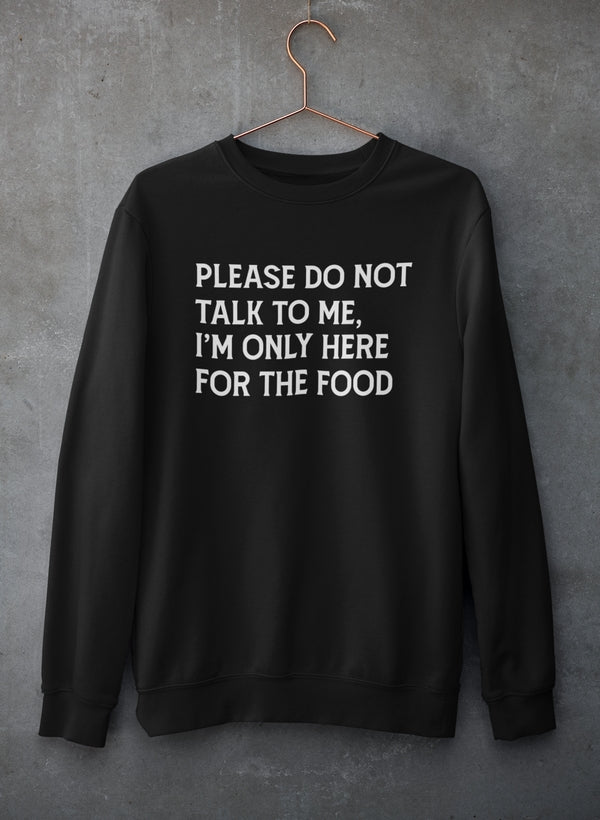 Please Do Not Talk To Me Sweat Shirt - Freeyouthzbandz