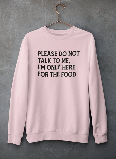 Please Do Not Talk To Me Sweat Shirt - Freeyouthzbandz