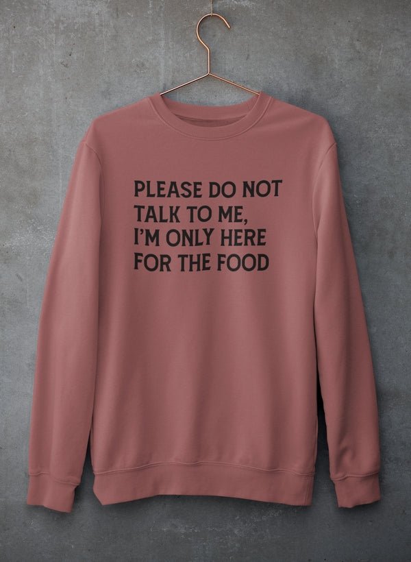 Please Do Not Talk To Me Sweat Shirt - Freeyouthzbandz