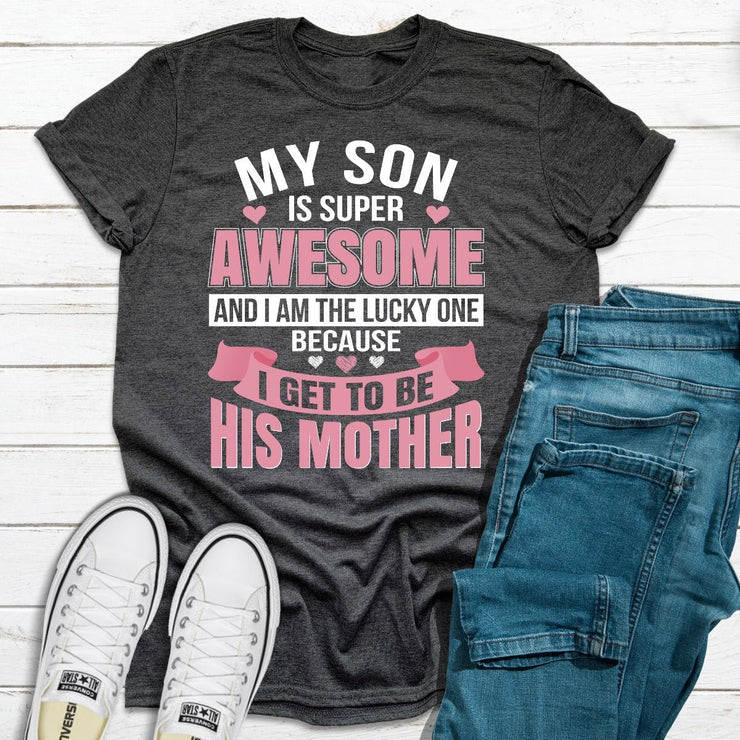 My Son Is Super Awesome T-Shirt - Freeyouthzbandz