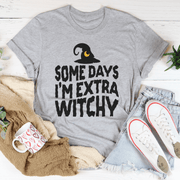 Some Days I'm Extra Witchy T-Shirt - Freeyouthzbandz
