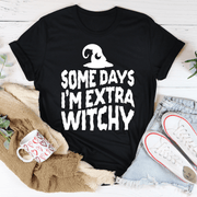 Some Days I'm Extra Witchy T-Shirt - Freeyouthzbandz